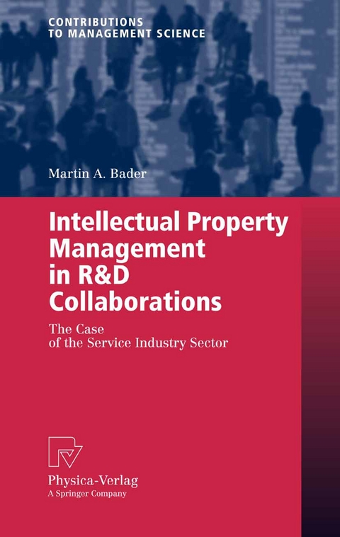 Intellectual Property Management in R&D Collaborations - Martin A. Bader