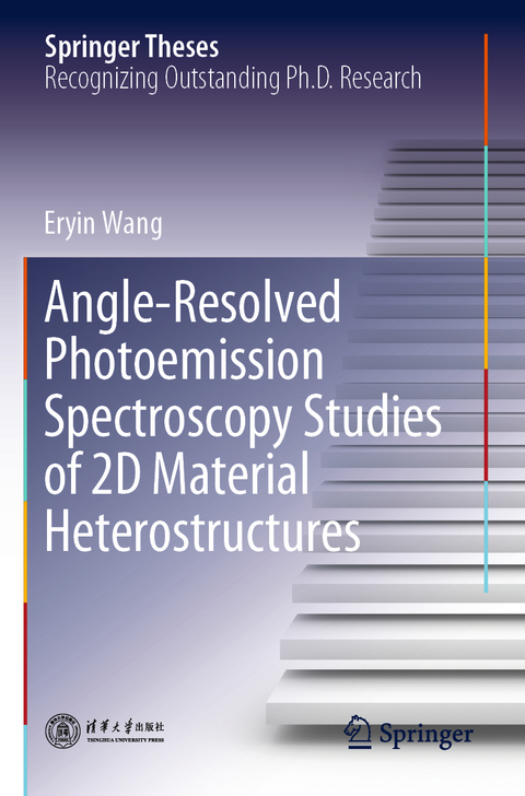 Angle-Resolved Photoemission Spectroscopy Studies of 2D Material Heterostructures - Eryin Wang