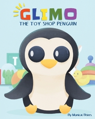 Glimo the Toy Shop Penguin - Monica Briers