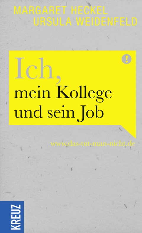 Ich, mein Kollege und sein Job - Ursula Weidenfeld, Margaret Heckel