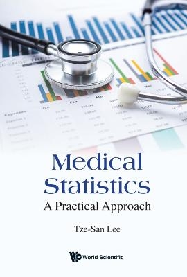 Medical Statistics: A Practical Approach - Tze-San Lee