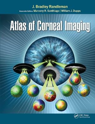 Atlas of Corneal Imaging - J. Bradley Randleman