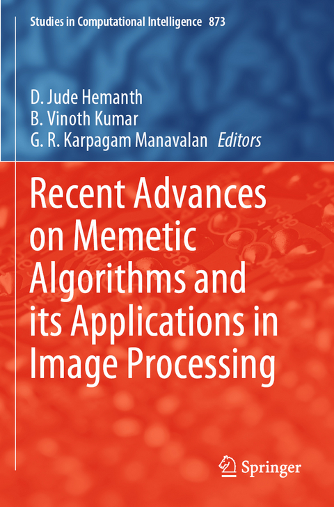 Recent Advances on Memetic Algorithms and its Applications in Image Processing - 