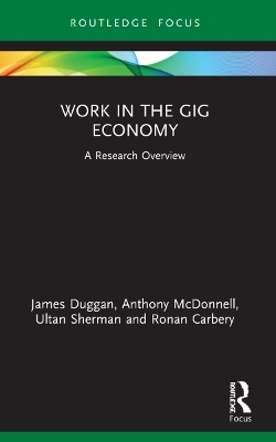 Work in the Gig Economy - James Duggan, Anthony McDonnell, Ultan Sherman, Ronan Carbery