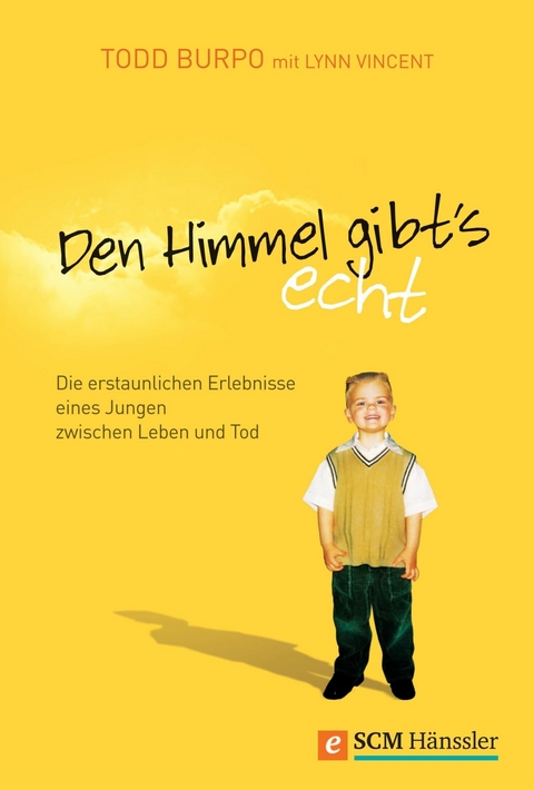 Den Himmel gibt's echt - Todd Burpo, Lynn Vincent