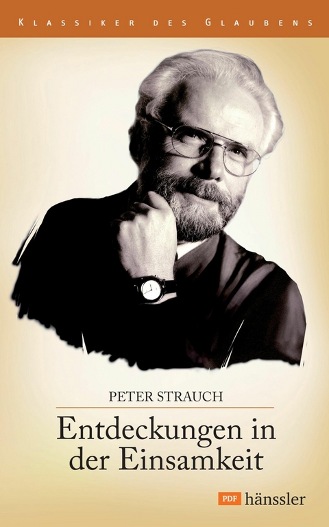 Entdeckungen in der Einsamkeit - Peter Strauch