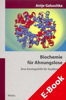 Biochemie für Ahnungslose -  Antje Galuschka