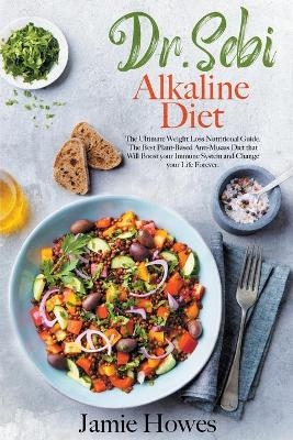 Dr. Sebi Alkaline Diet - Jamie Howes