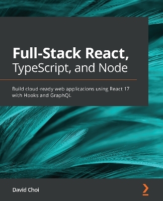 Full-Stack React, TypeScript, and Node - David Choi