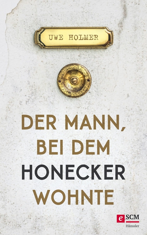 Der Mann, bei dem Honecker wohnte - Uwe Holmer