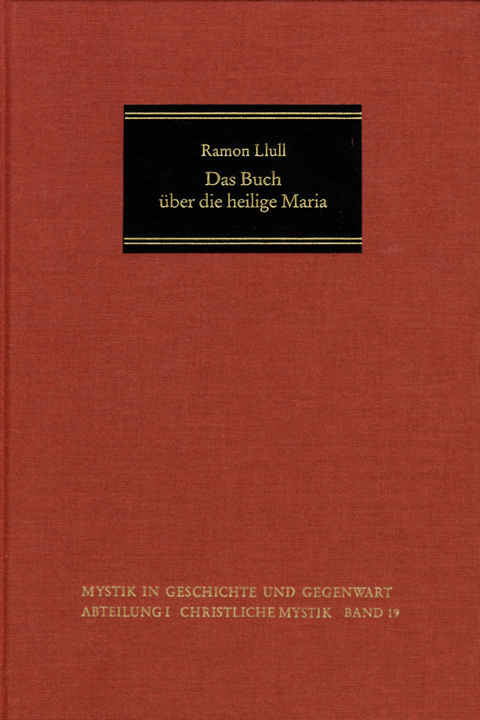 Das Buch über die heilige Maria -  Raimundus Lullus