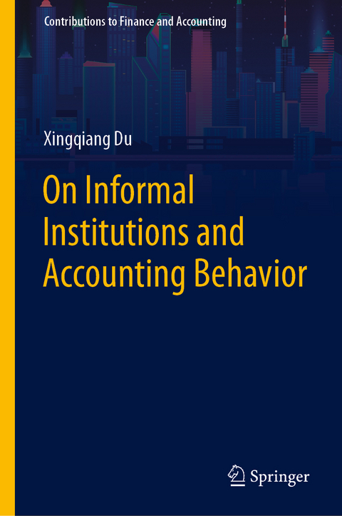 On Informal Institutions and Accounting Behavior - Xingqiang Du