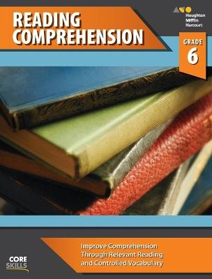 Core Skills Reading Comprehension Workbook Grade 6 -  Houghton Mifflin Harcourt