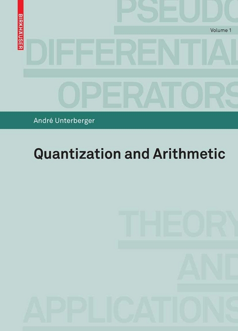 Quantization and Arithmetic - André Unterberger