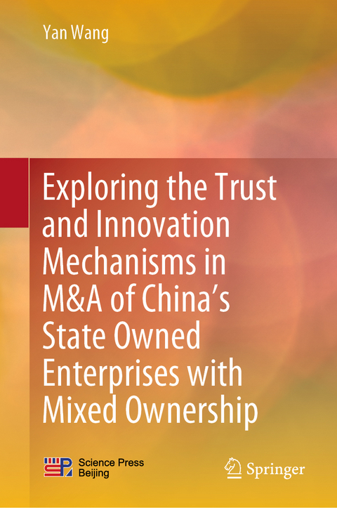 Exploring the Trust and Innovation Mechanisms in M&A of China’s State Owned Enterprises with Mixed Ownership - Yan Wang