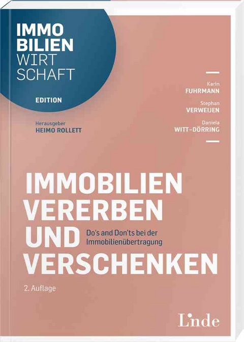 Immobilien vererben und verschenken - Karin Fuhrmann, Stephan Verweijen, Daniela Witt-Dörring