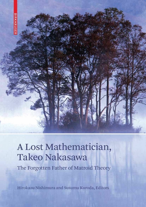 A Lost Mathematician, Takeo Nakasawa - 