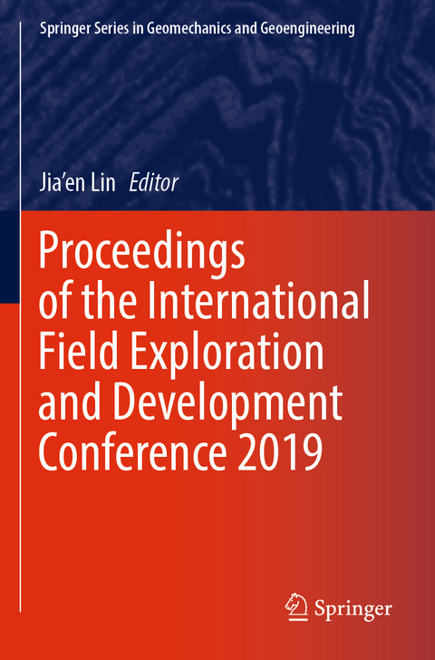 Proceedings of the International Field Exploration and Development Conference 2019 - 