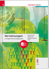 Vernetzungen - Geografie (Wirtschaftsgeografie) II HAK + TRAUNER-DigiBox - Manfred Derflinger, Gottfried Menschik, Peter Atzmanstorfer, Florian Riepl