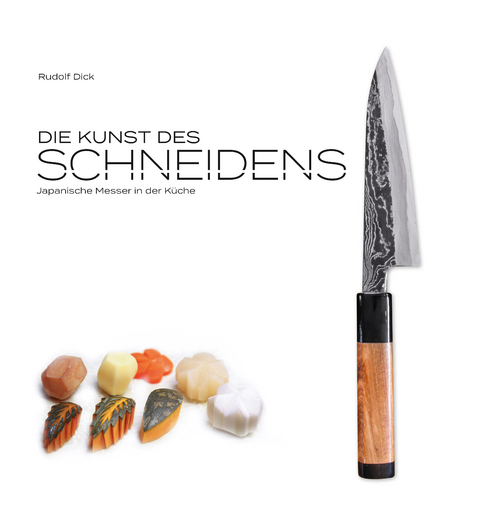 Die Kunst des Schneidens - Rudolf Dick