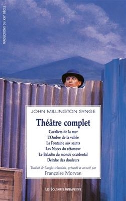 Théâtre complet - John Millington Synge