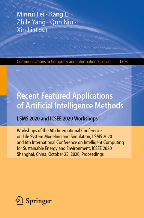 Recent Featured Applications of Artificial Intelligence Methods. LSMS 2020 and ICSEE 2020 Workshops - 