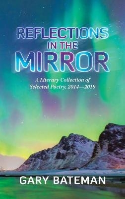 Reflections in the Mirror - Gary Bateman