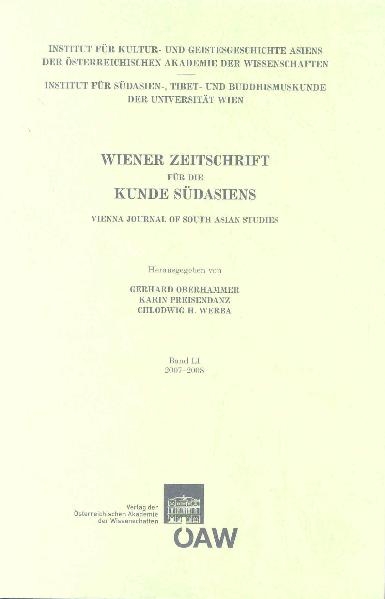 Wiener Zeitschrift für die Kunde Südasiens und Archiv für Indische Philosophie / Wiener Zeitschrift für die Kunde Südasiens Band 51/2007-2008 Vienna Journal of South-Asian Studies Vol.51/2007-2008 - 