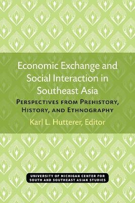 Economic Exchange and Social Interaction in Southeast Asia - 