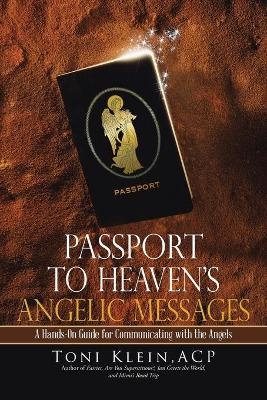 Passport to Heaven's Angelic Messages - Acp Toni Klein