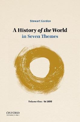 A History of the World in Seven Themes - Stewart Gordon