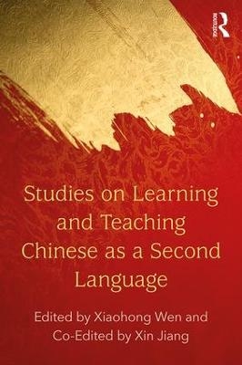 Studies on Learning and Teaching Chinese as a Second Language - 