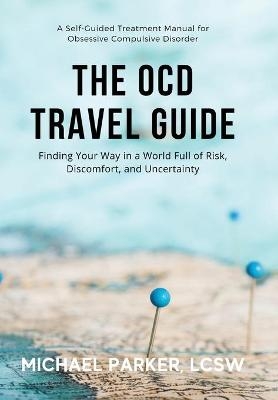 The OCD Travel Guide - Michael Parker