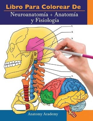 Libro para colorear de Neuroanatomía + Anatomía y Fisiología - Anatomy Academy