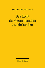 Das Recht der Gesamthand im 21. Jahrhundert - Alexander Wilhelm