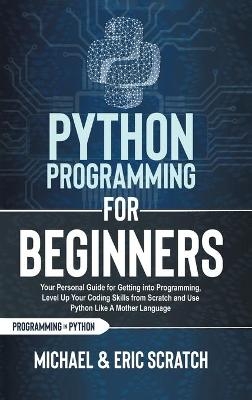 Python Programming for Beginners Color Version - Michael and Eric Scratch