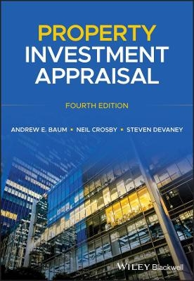 Property Investment Appraisal - Andrew E. Baum, Neil Crosby, Steven Devaney