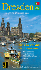 Stadtführer Dresden - die Sächsische Residenz - portugiesische Ausgabe - Wolfgang Kootz