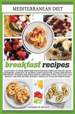 Mediterranean diet breakfast recipes - Catherine de Vincenzo