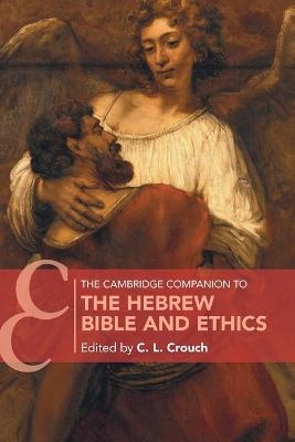 The Cambridge Companion to the Hebrew Bible and Ethics - 