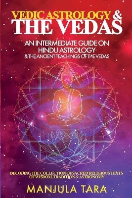 Vedic Astrology & The Vedas - Manjula Tara