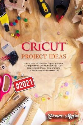 Cricut Project Ideas - Yvonne Myers