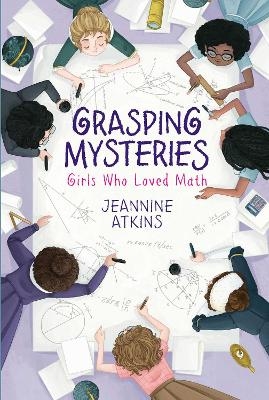 Grasping Mysteries - Jeannine Atkins