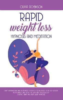 Rapid Weight Loss Hypnosis and Meditation - Olivia Robinson