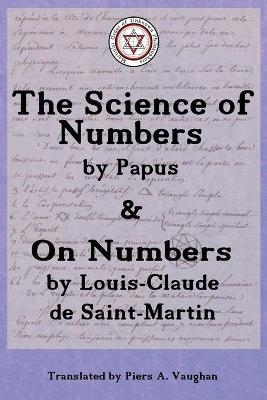 The Numerical Theosophy of Saint-Martin & Papus - Gérard Encausse, Louis-Claude De Saint-Martin