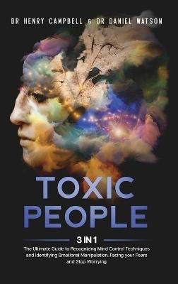 Toxic People - Henry Campbell, Daniel Watson