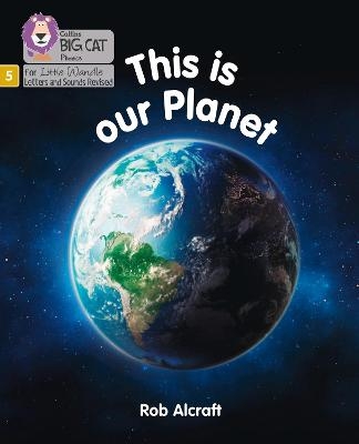 This is Our Planet - Rob Alcraft