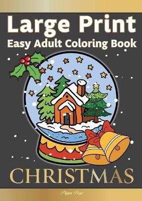 Large Print Easy Adult Coloring Book CHRISTMAS - Pippa Page