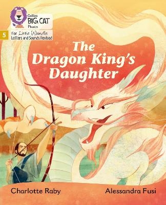 The Dragon King’s Daughter - Charlotte Raby