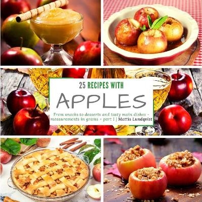 25 recipes with apples - part 1 - Mattis Lundqvist